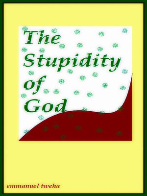 cover image of The Stupidity of God